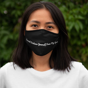 "Social Distance Yourself From My Space" Fitted Polyester Face Mask