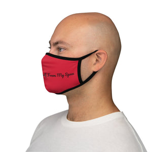 "Social Distance Yourself My Space" Fitted Polyester Face Mask